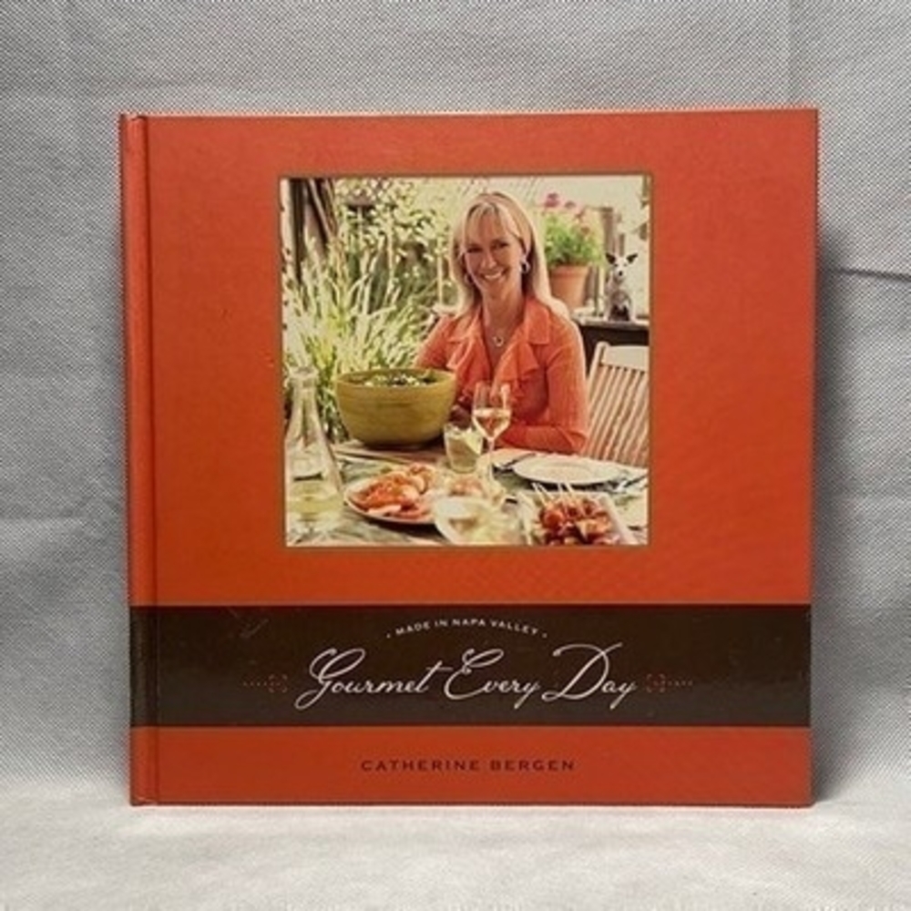 Catherine Bergen Gourmet Every Day Cookbook Napa Valley Recipes 149 Pages New